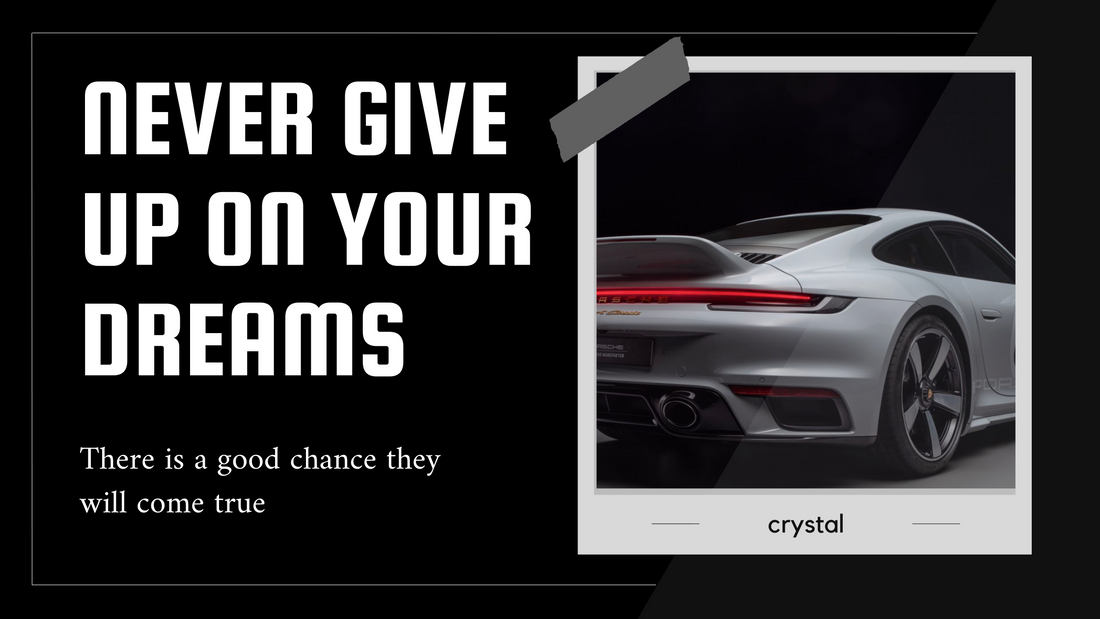 how to never give up on your dreams - crystal drives clothing motivations